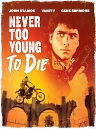 Never Too Young to Die (1986)